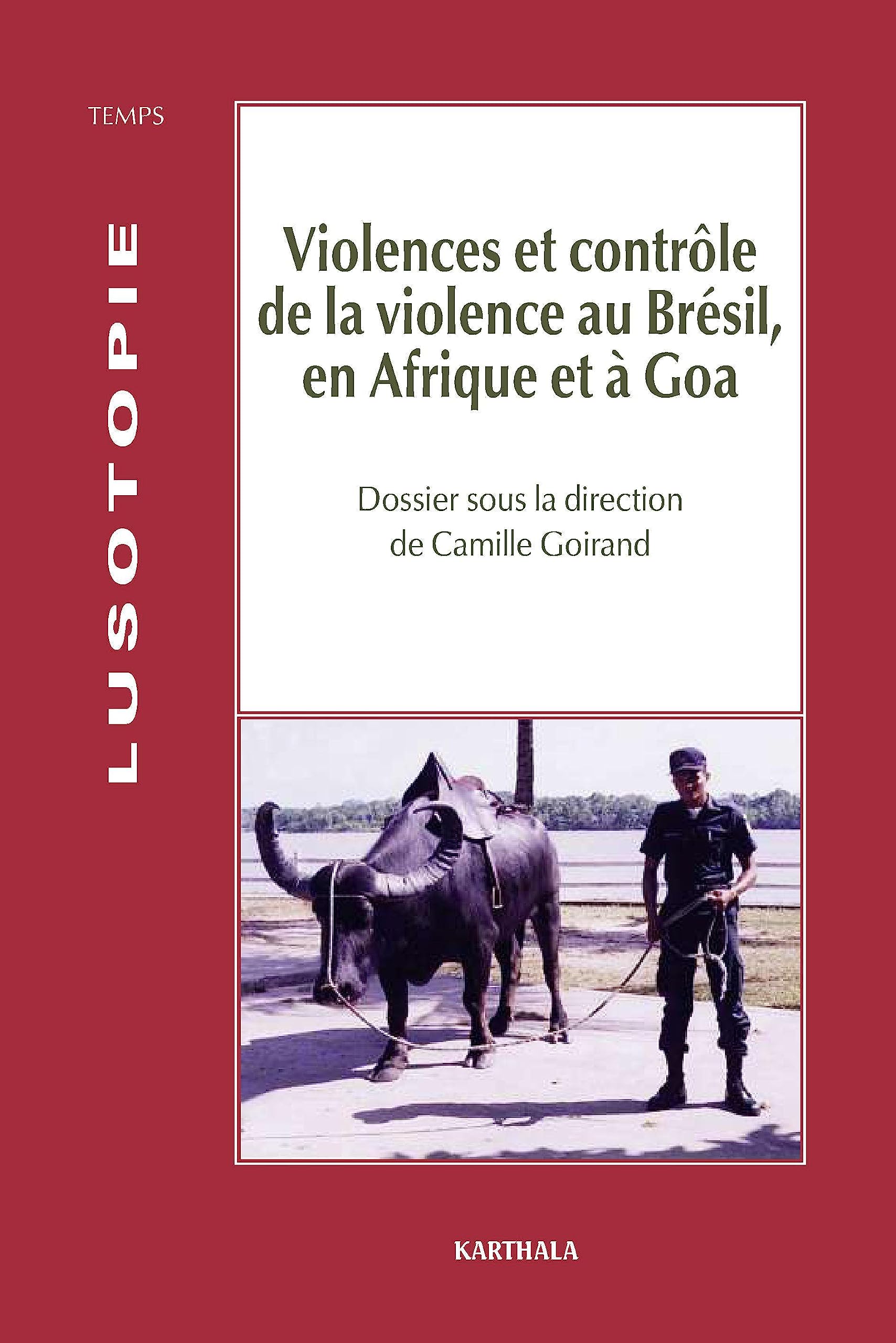 Violences et contrôle de la violence au Brésil, en Afrique et à Goa book