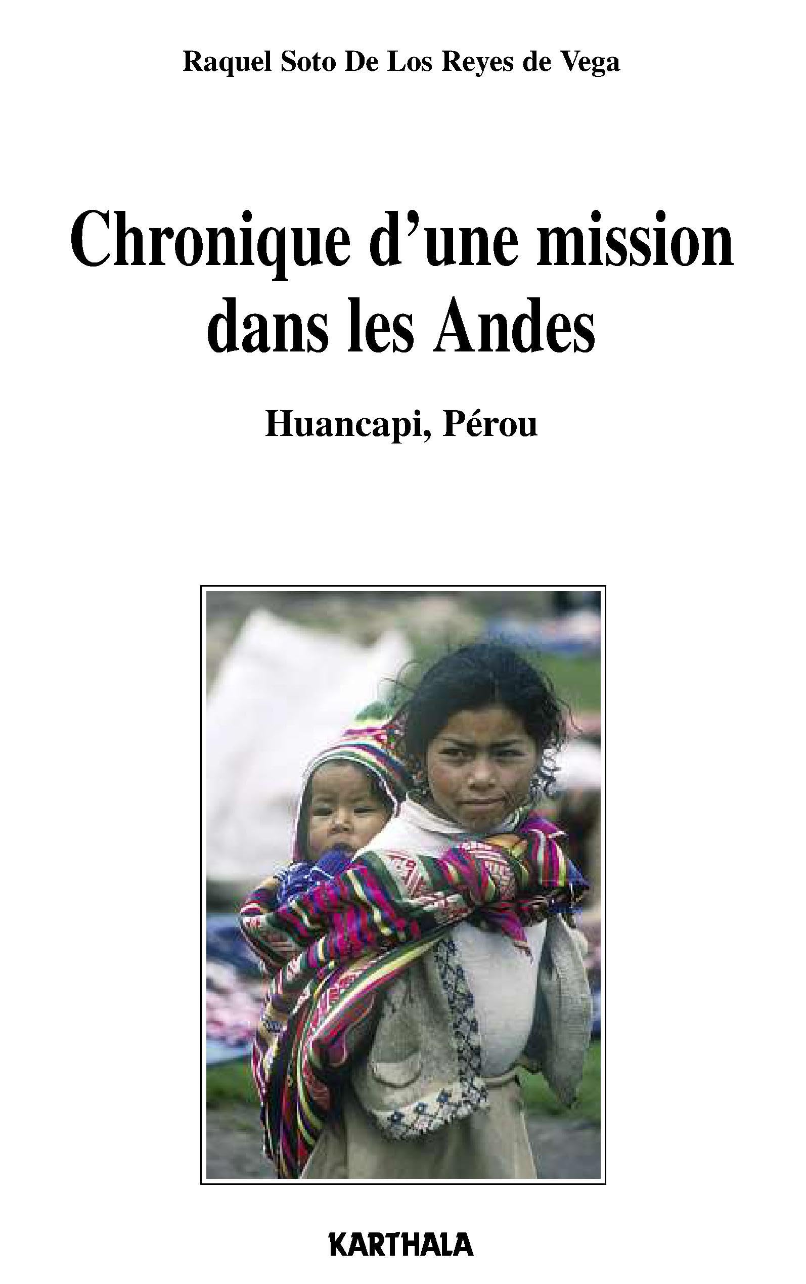 Chronique d'une mission dans les Andes : Huancapi, Pérou book