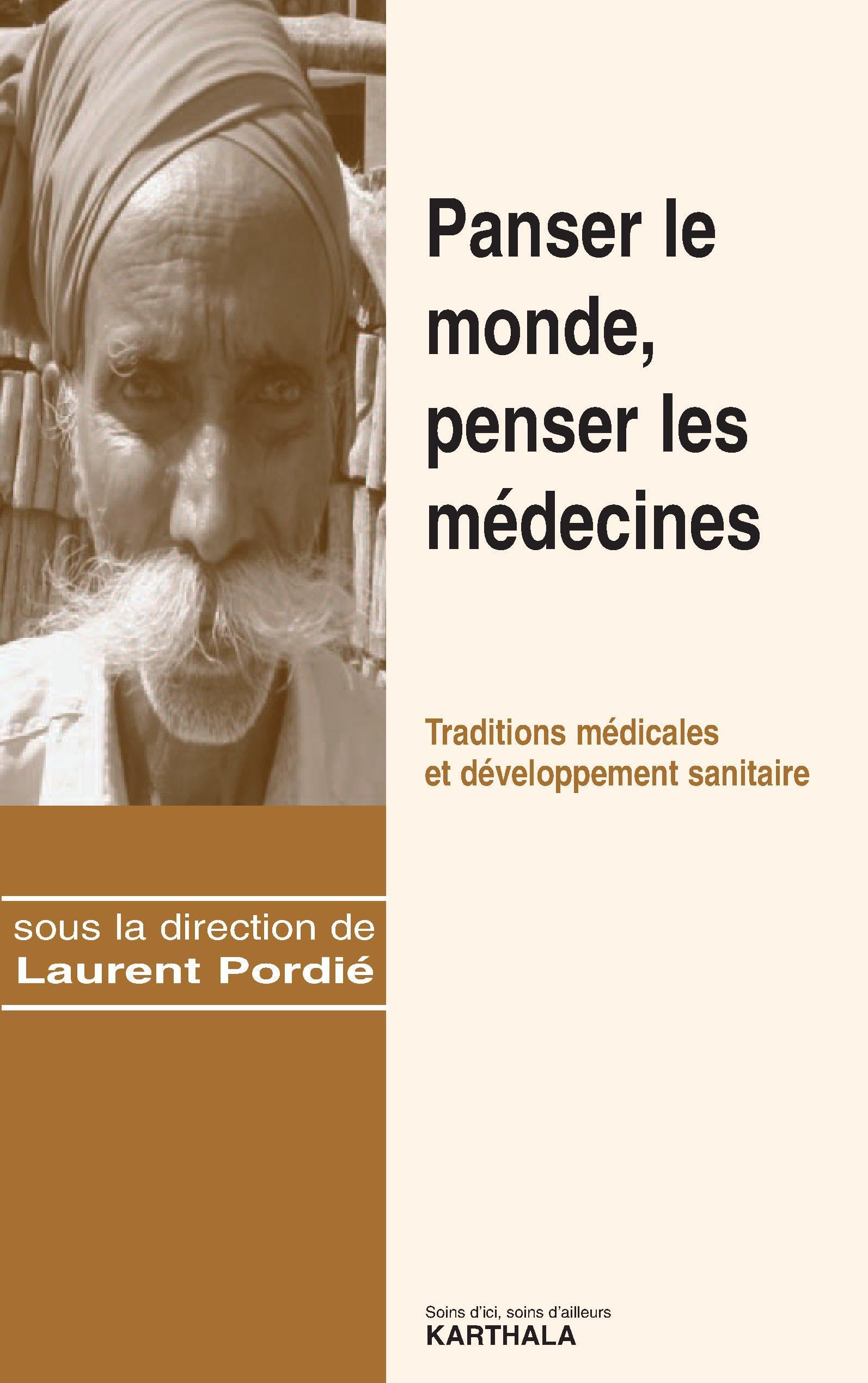 Panser le monde, penser les médecines : Traditions médicales et développement sanitaire book
