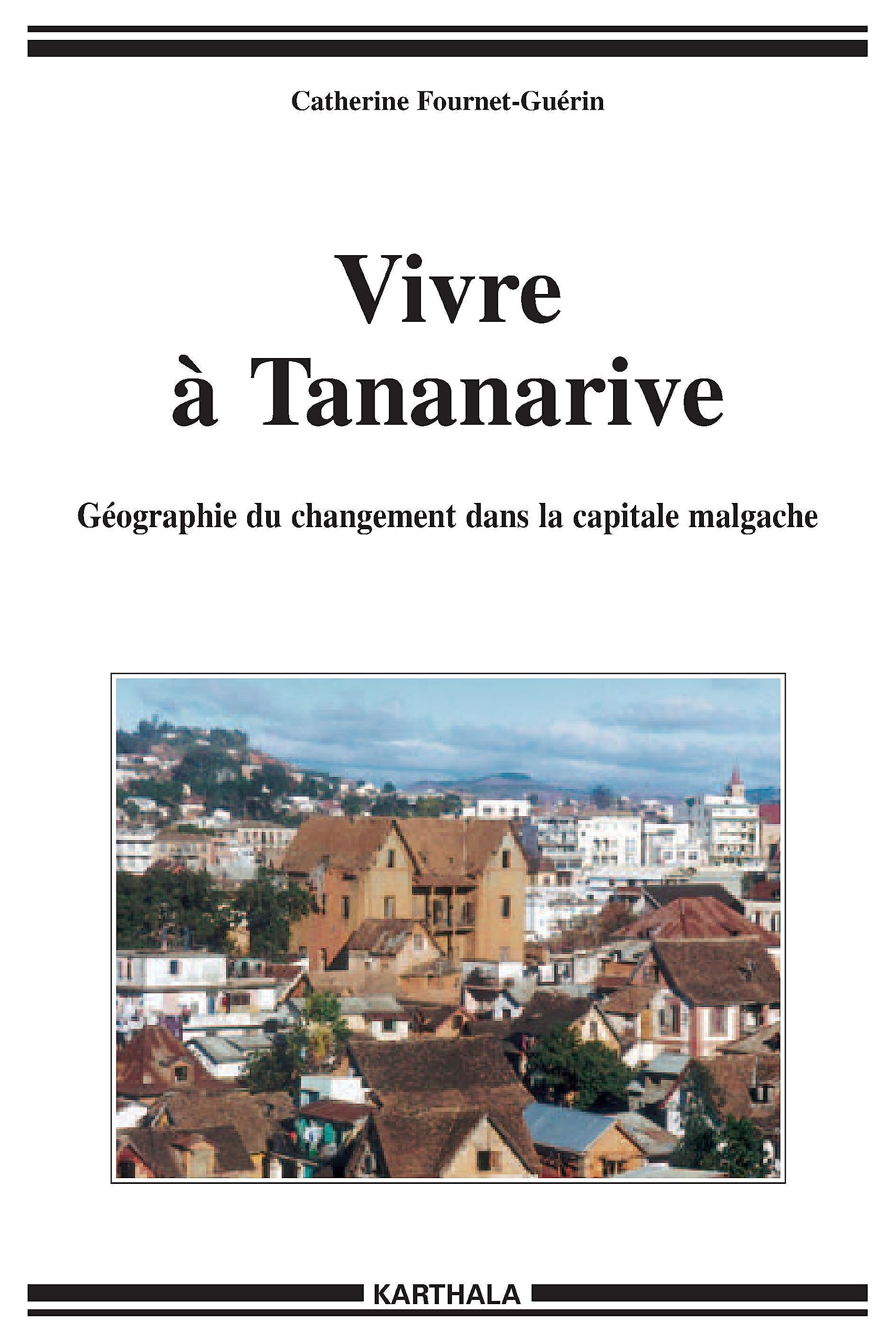 Vivre à Tananarive : Géographie du changement dans la capitale malgache book