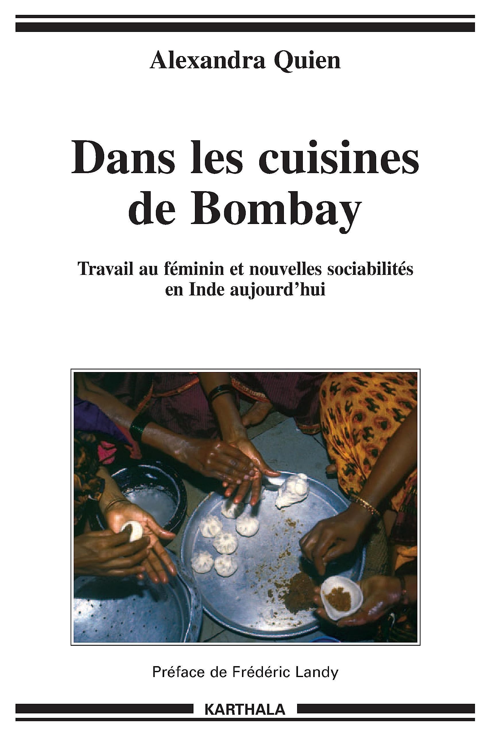 Dans les cuisines de Bombay : Travail au féminin et nouvelles sociabilités en Inde aujourd'hui book