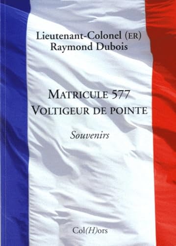 Matricule 577, Voltigeur de pointe. Souvenirs book