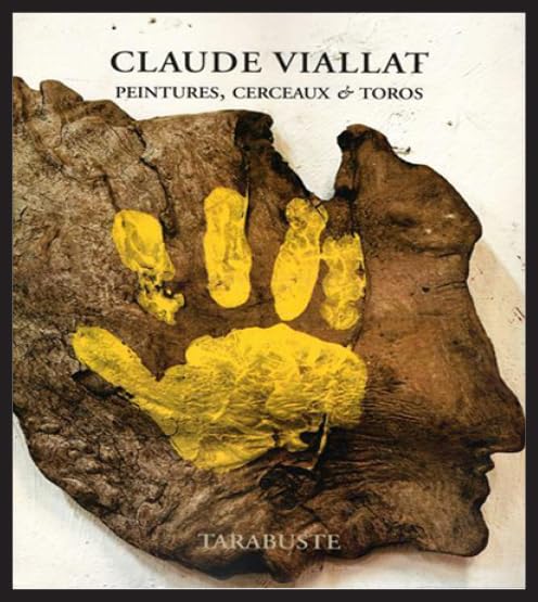 Claude Viallat Peintures, cerceaux & toros book