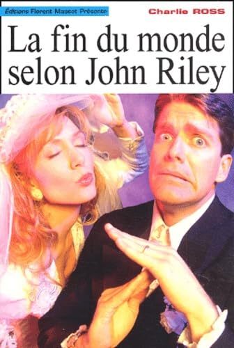 La Fin du monde selon John Riley book