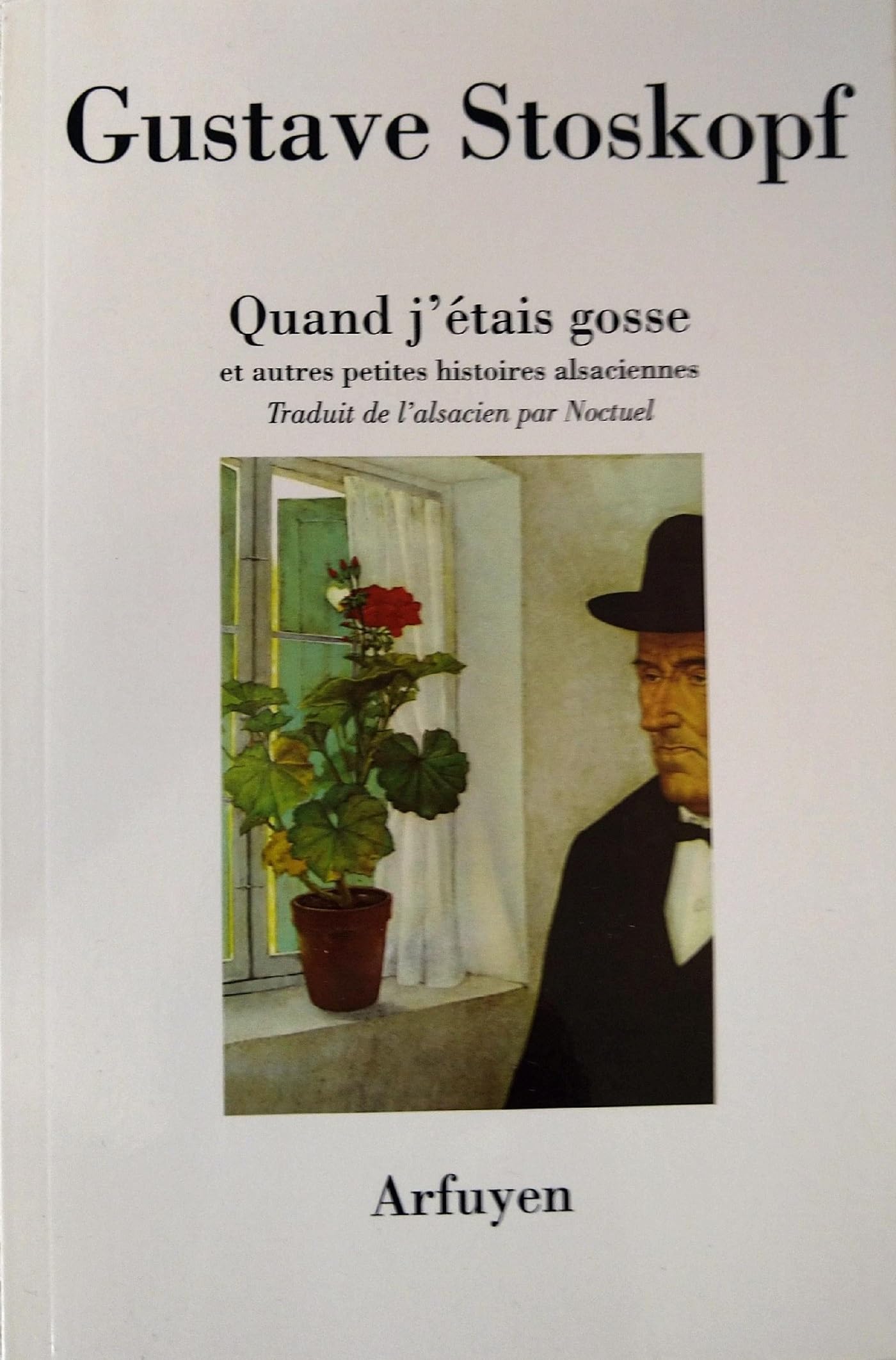 QUAND J'ETAIS GOSSE: Et autres petites histoires alsaciennes Essays & Short Stories