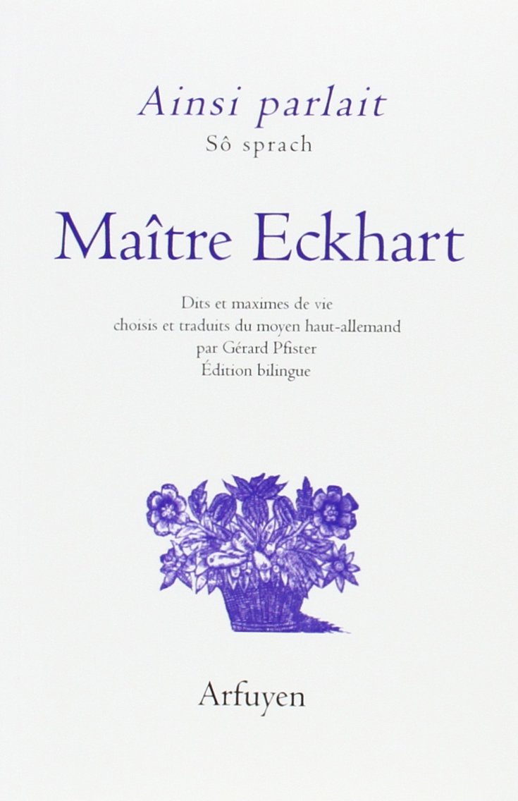 Ainsi parlait Maître Eckhart: Dits et maximes de vie Philosophy