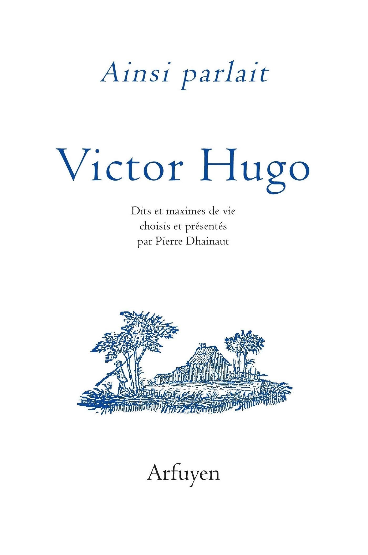 Ainsi parlait Victor Hugo book