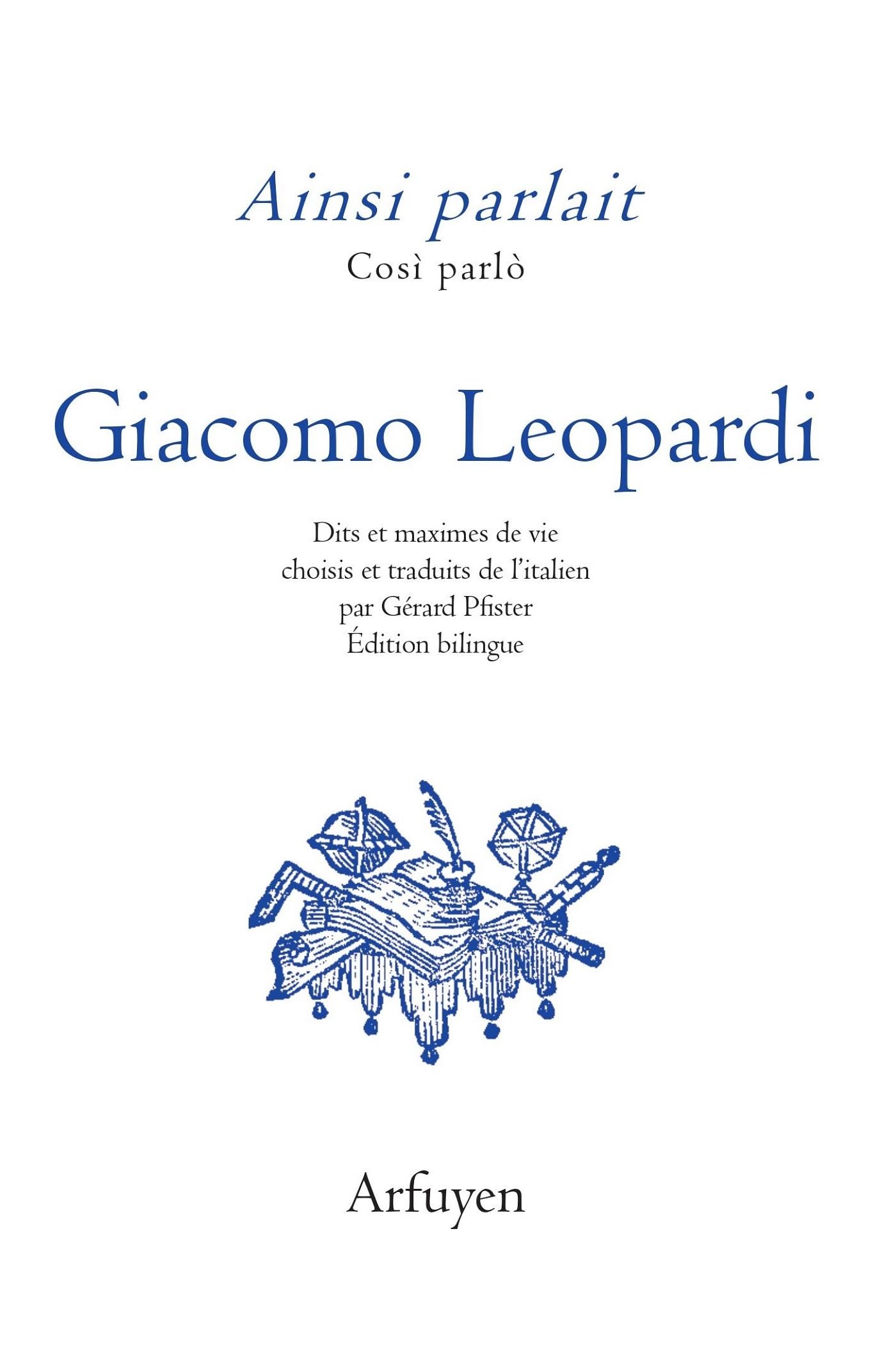 Ainsi parlait Leopardi: Dits et maximes de vie book