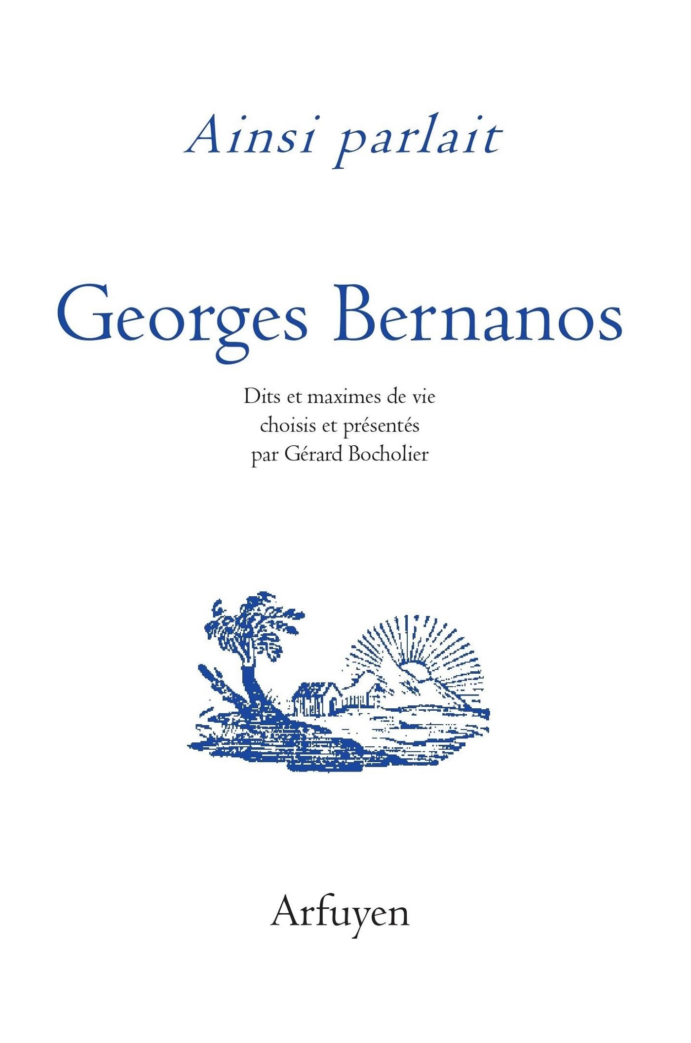 Ainsi parlait Georges Bernanos: Dits et maximes de vie book
