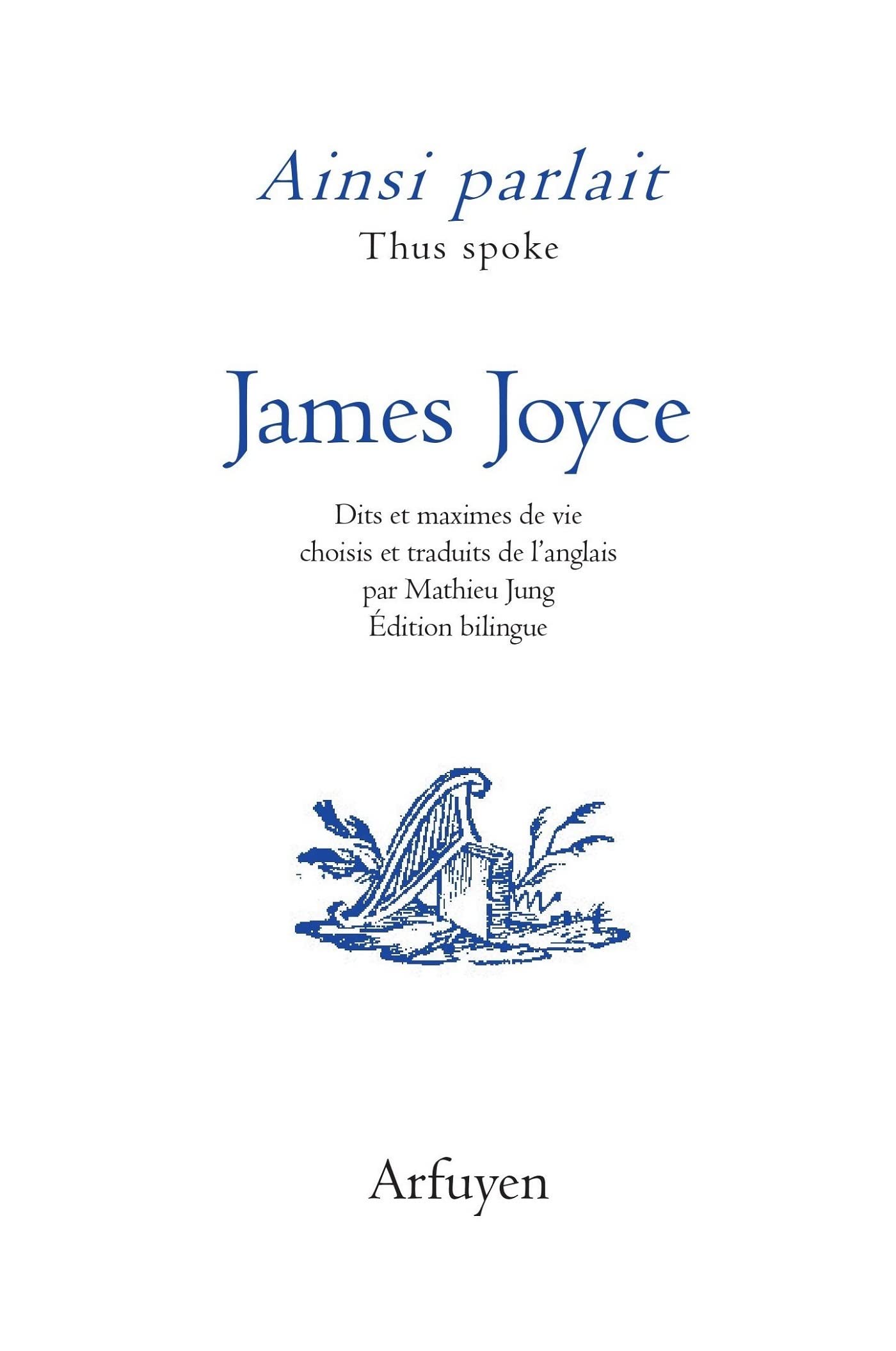 Ainsi parlait James Joyce: Dits et maximes de vie book