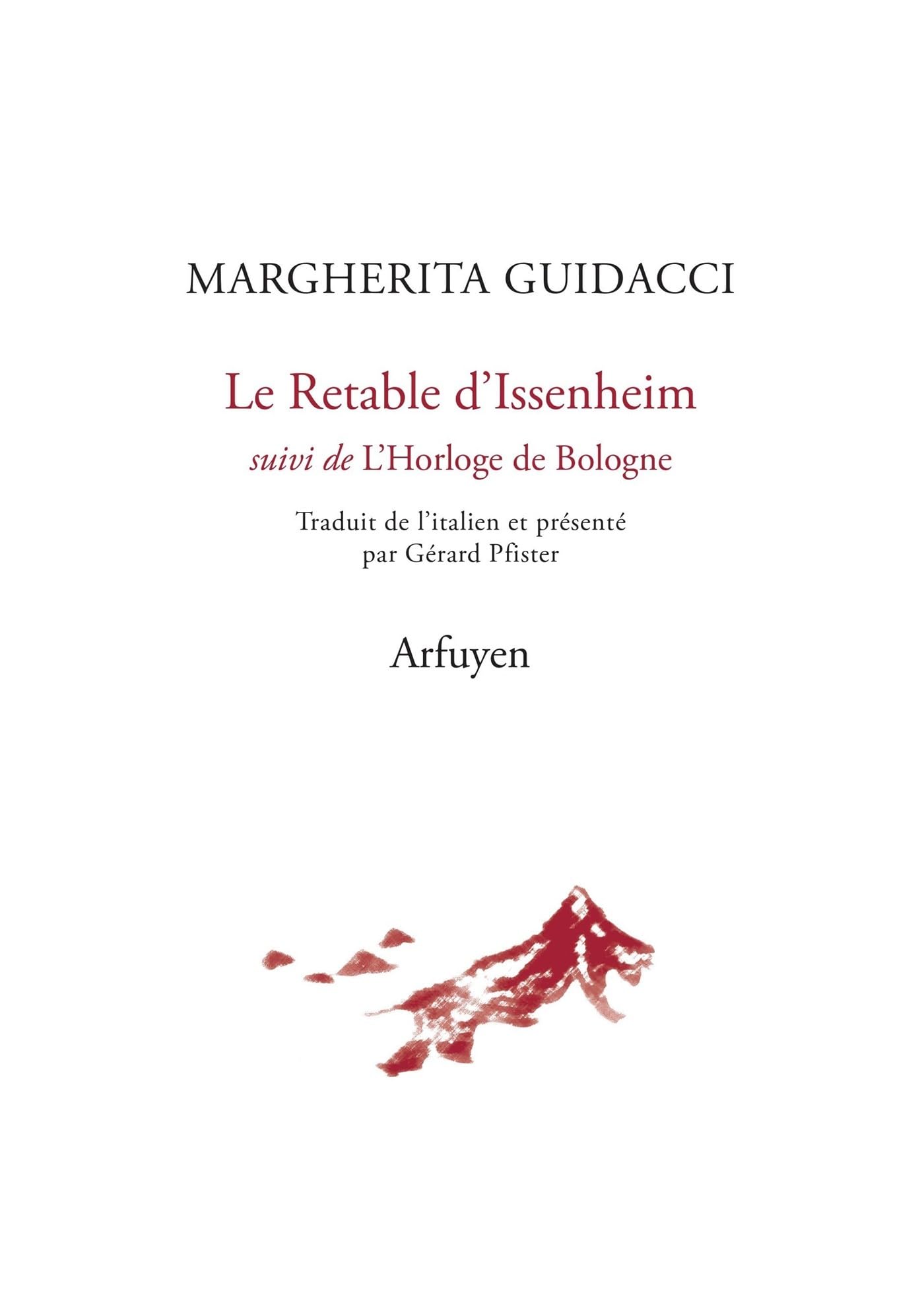 Le Retable d'Issenheim: suivi de L'Horloge de Bologne Film, Art & Culture