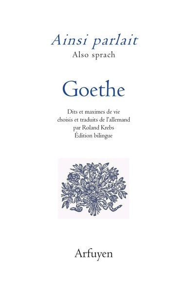 Ainsi parlait Goethe. Also sprach Goethe Essays & Short Stories