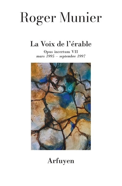 Opus incertum : mars 1995-septembre 1997. Vol. 7. La voix de l'érable Philosophy