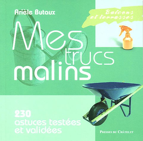 Balcons et terrasses: Mes trucs malins book