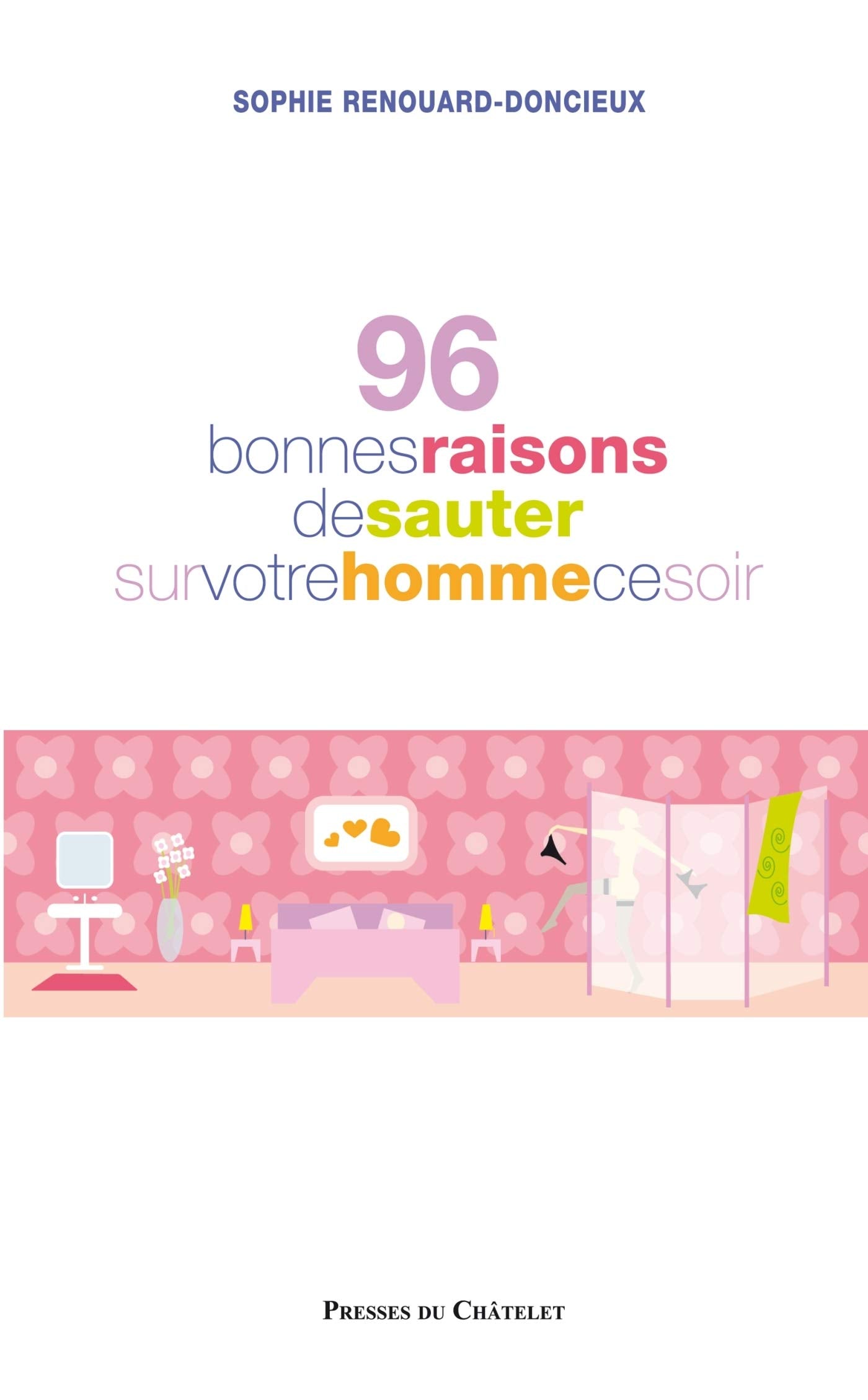 96 bonnes raisons de sauter sur votre homme ce soir book