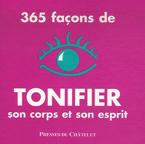 365 façons de tonifier son corps et son esprit Books