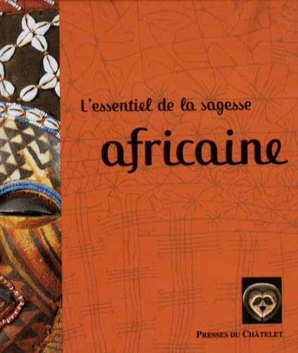 L'essentiel de la sagesse africaine book