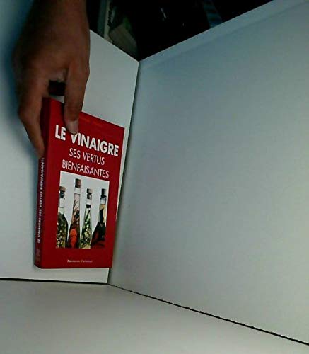 LE VINAIGRE.SES VERTUS BIENFAISANTES book