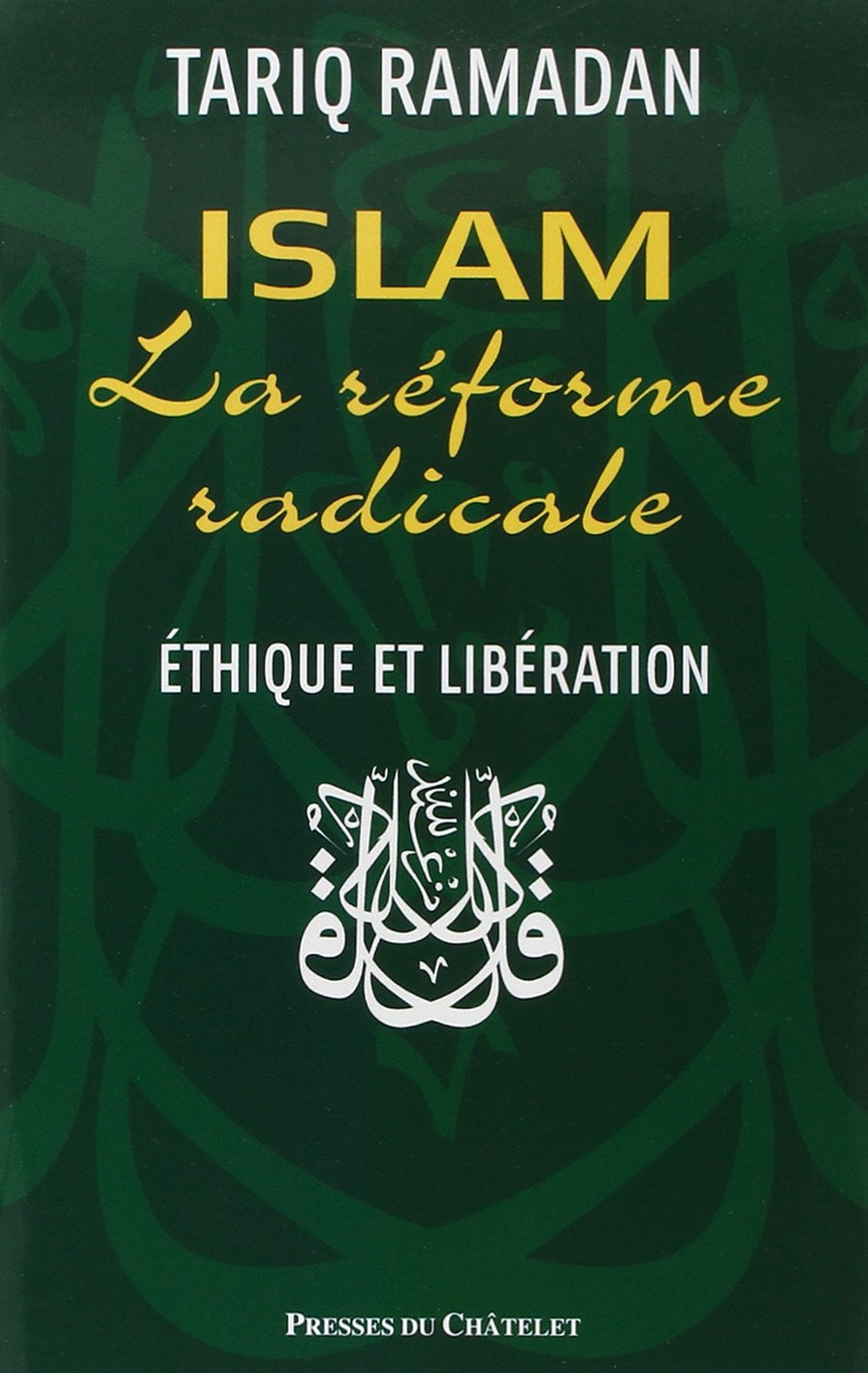 Islam, la réforme radicale: Ethique et libération Books