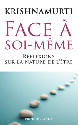 Face à soi-même : réflexions sur la nature de l'être Books