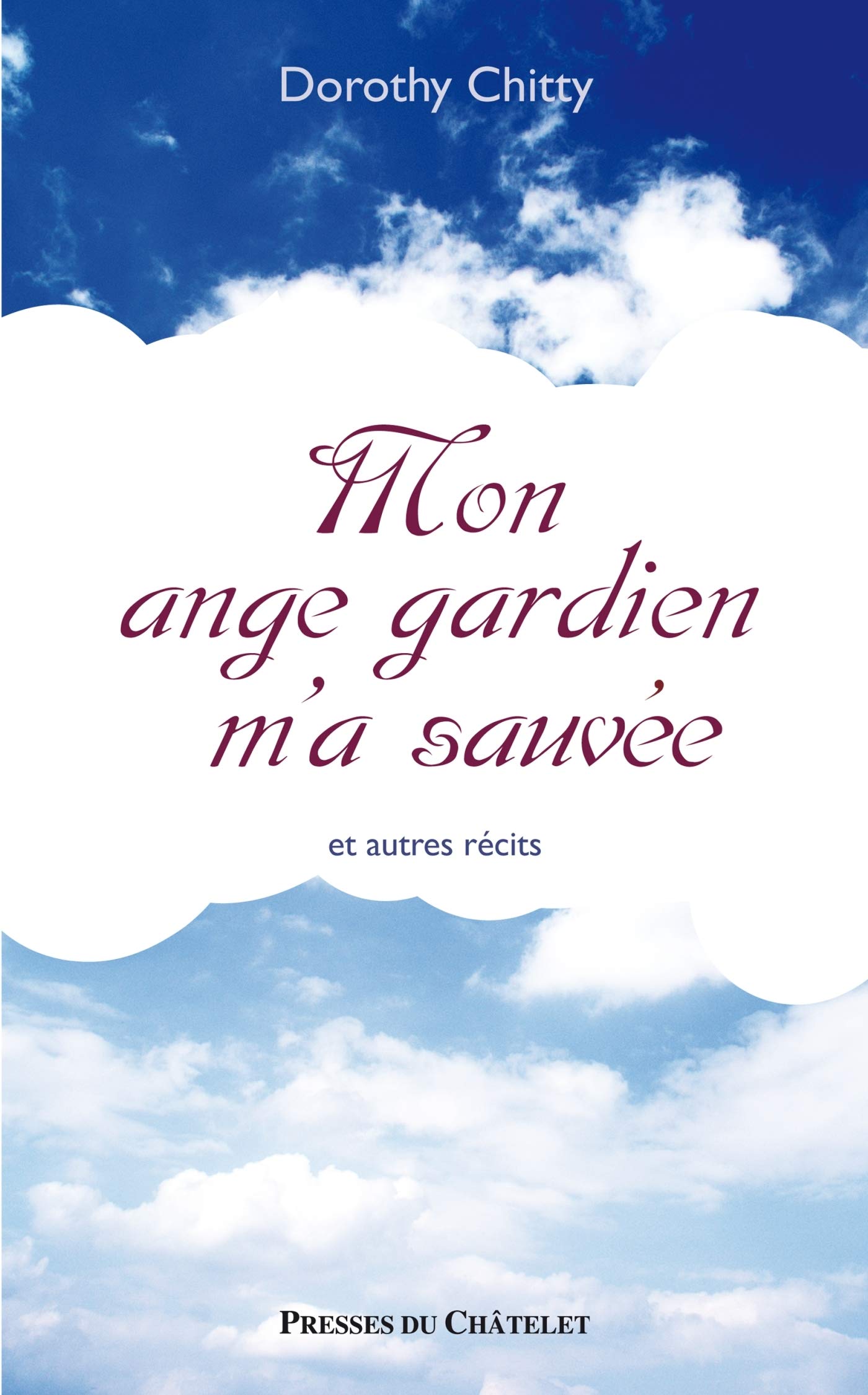Mon ange gardien m'a sauvée: Et autres récits book