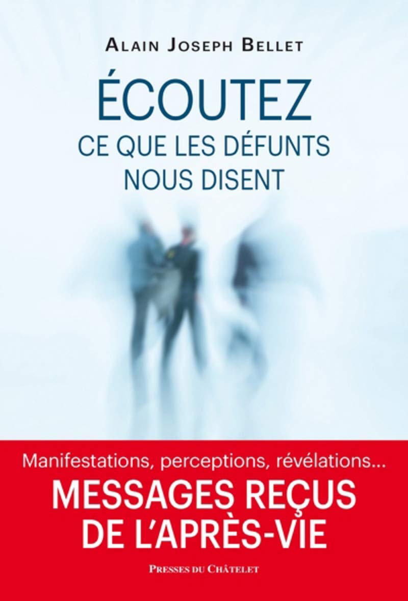 Ecoutez ce que les dEfunts nous disent - Messages reçus de l'après-vie book