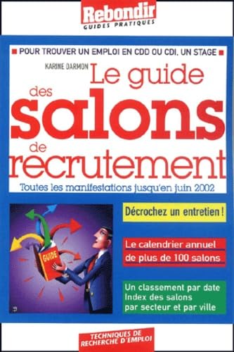 Le guide des salons de recrutement : Toutes les manifestations jusqu'en juin 2002 book