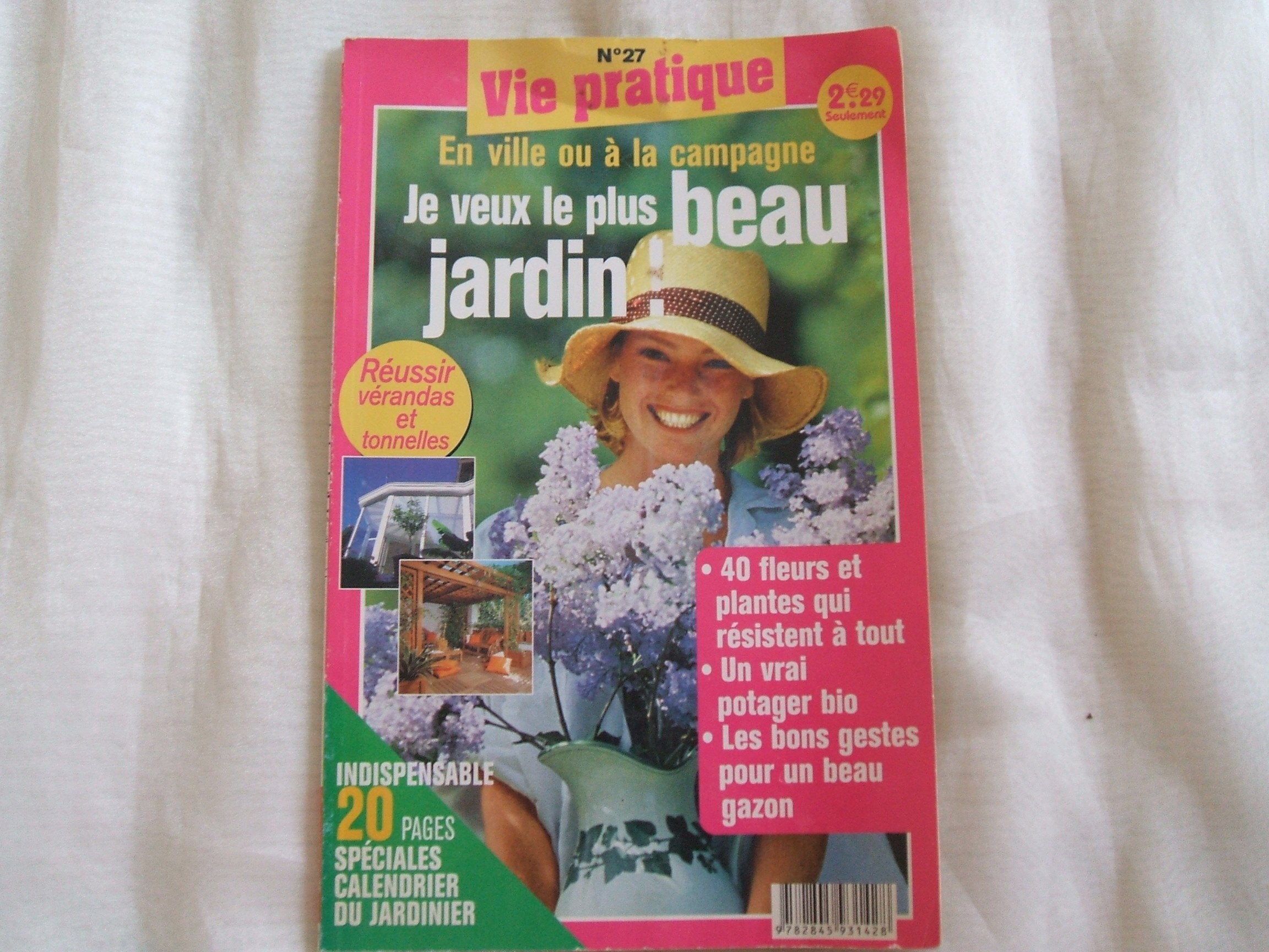 VIE PRATIQUE N°27//EN VILLE OU A LA CAMPAGNE//JE VEUX LE PLUS BEAU JARDIN!//MARS 2003 book