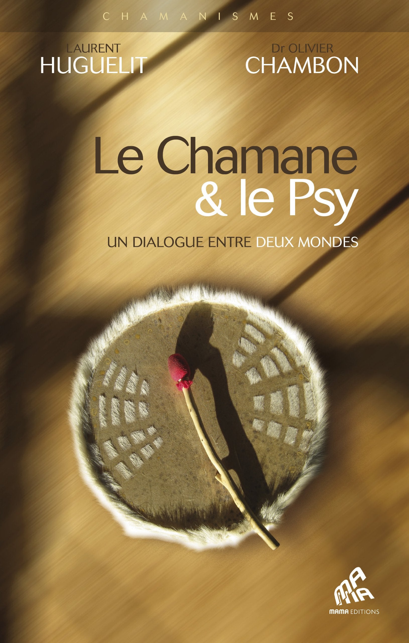 Le chamane & le psy: Un dialogue entre deux mondes book