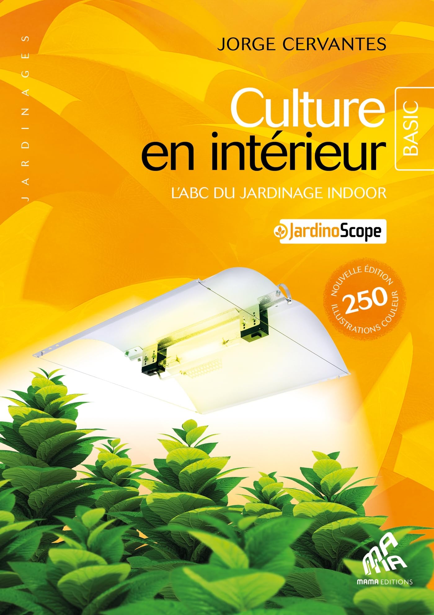 Culture en intérieur (basic édition): L'abc du jardinage indoor book