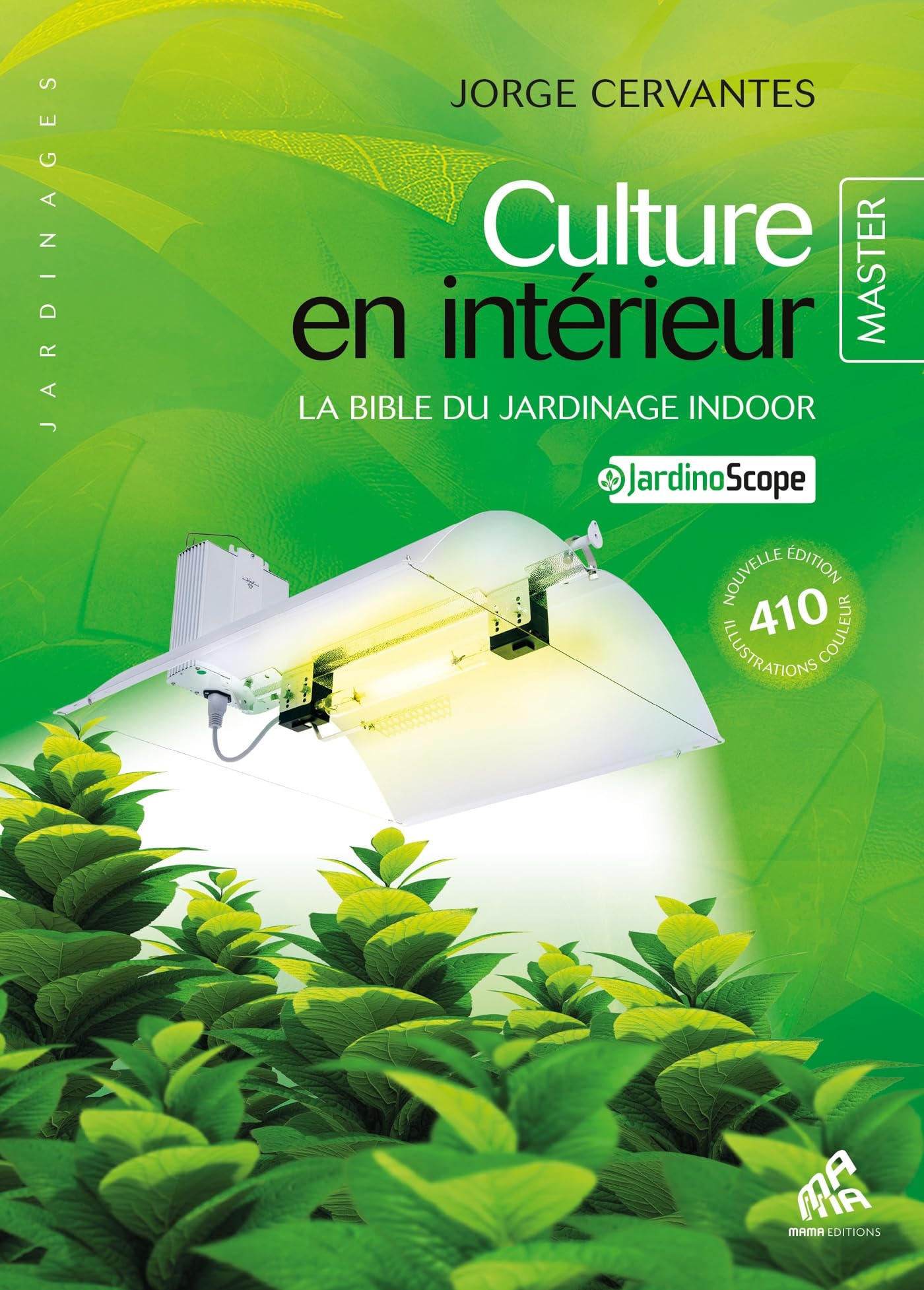 Culture en intérieur (master édition): La bible du jardinage indoor book