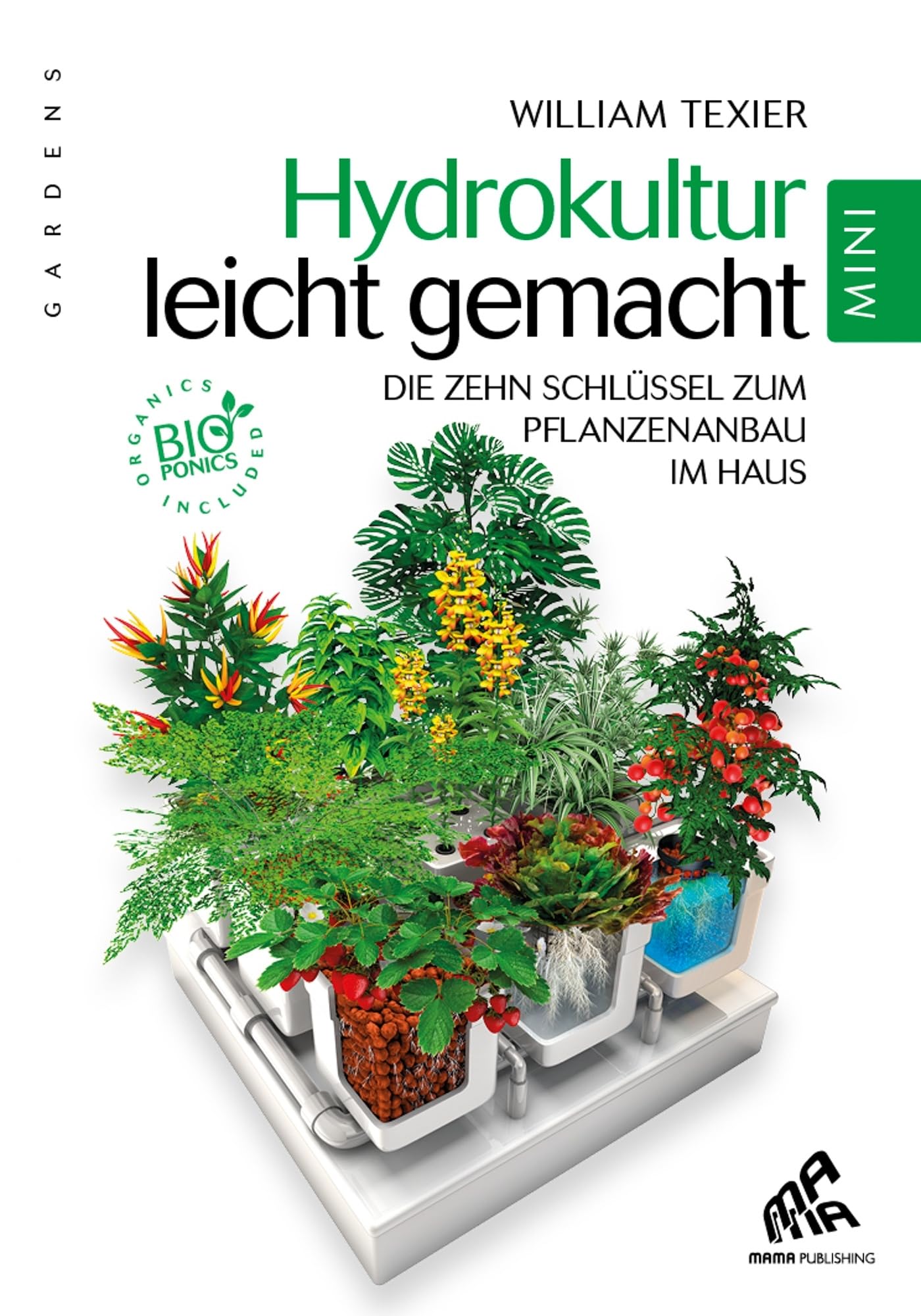 Hydrokultur leicht gemacht: Die zehn schlussel zum pflanzenanbau im haus Books