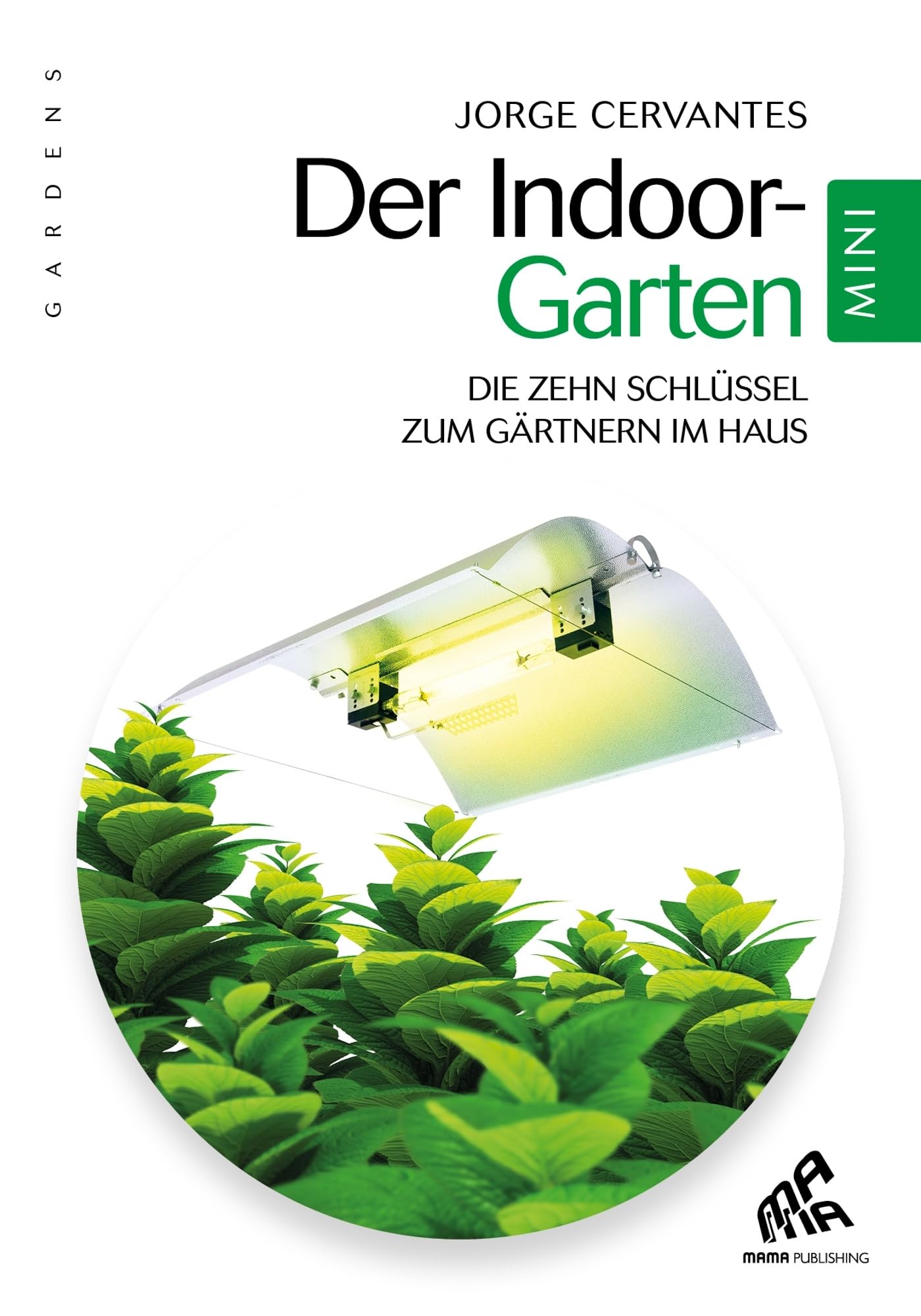 Der indoor-garten: Die zehn schlussel zum gartnern im haus Books