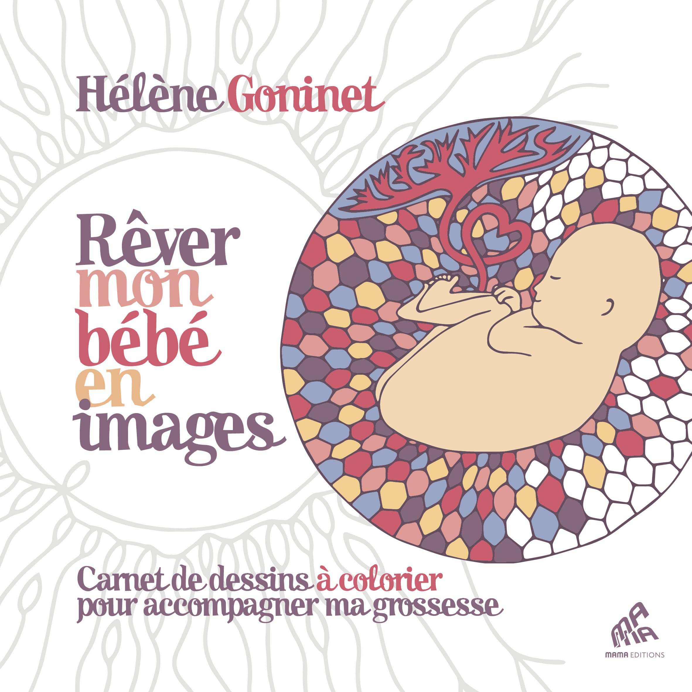 Rêver mon bébé en images - Carnet de dessins à colorier pour accompagner ma grossesse book