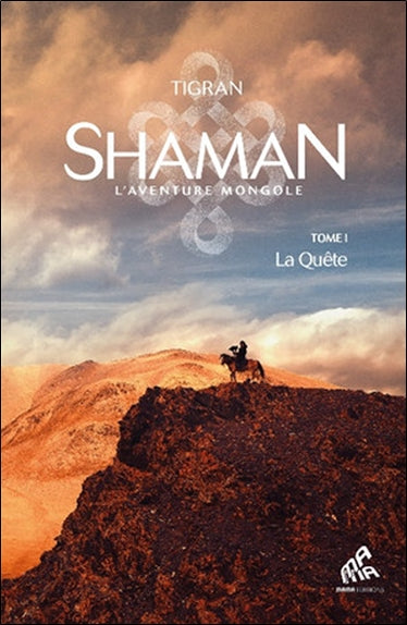 Shaman : la trilogie. Vol. 1. La quête Religion & Esotericism