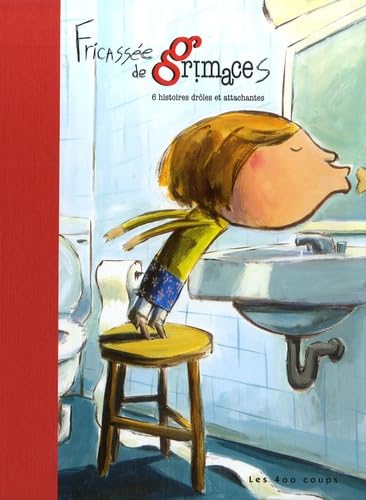 Fricassée de grimaces: 6 Histoires drôles et attachantes Books