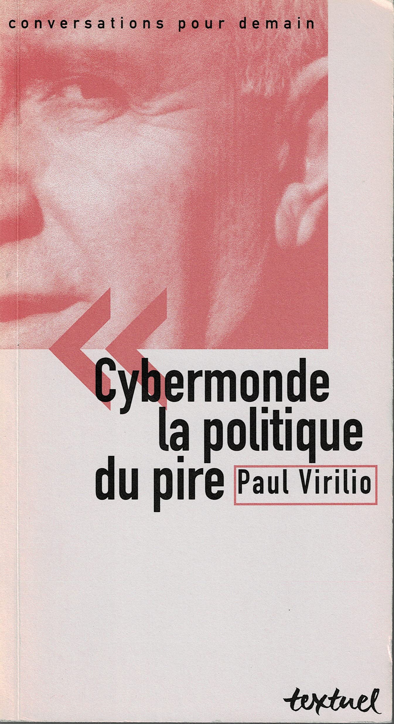Cybermonde, La Politique Du Pire Books