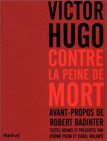 Victor Hugo contre la peine de mort book