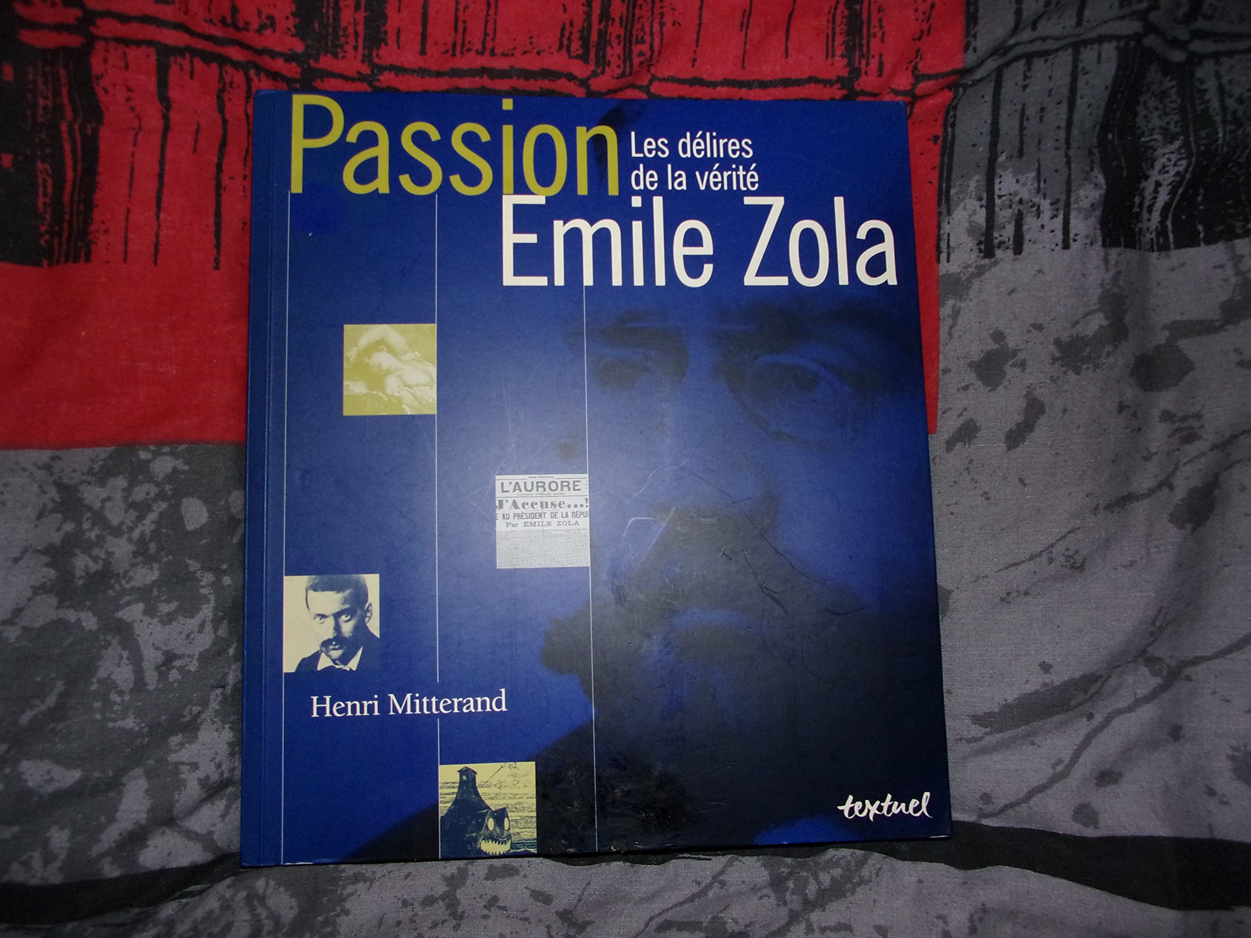 Passion Emile Zola.: Les délires de la vérité Books
