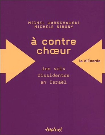 A contrechoeur : les voix dissidentes en Israël Books