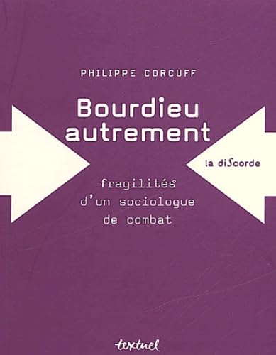 Bourdieu autrement : fragilités d'un sociologue de combat book