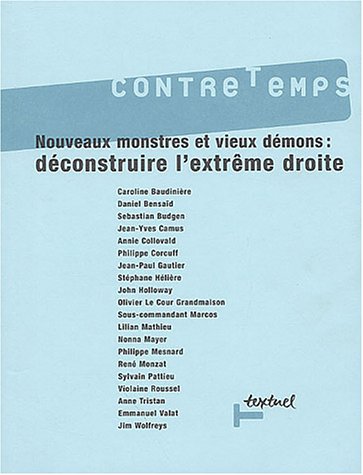 Contretemps n° 8 - nouveaux monstres et vieux démons : déconstruire l'extrème-droite Books