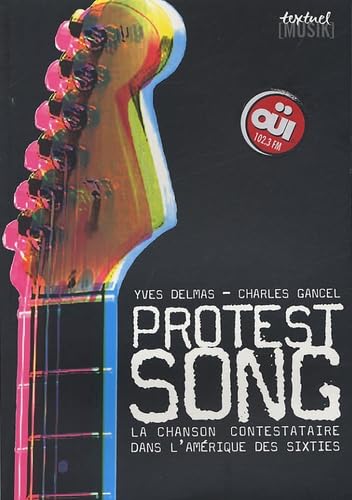 Protest Song : La chanson contestataire dans l'Amérique des Sixties book