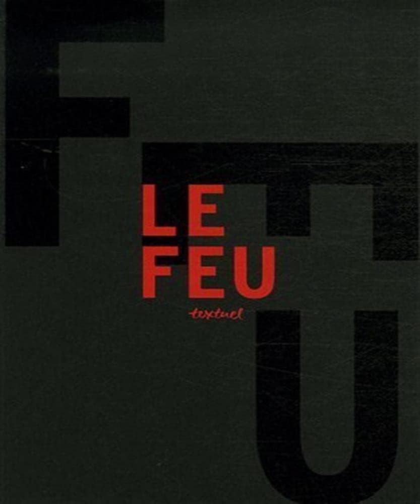 Le Feu: Anthologie artistique et littéraire Film, Art & Culture