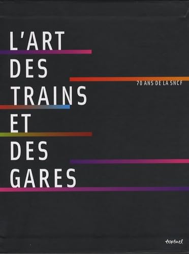 L'art des trains et des gares: 70 ans de SNCF Leisure, Home & Garden