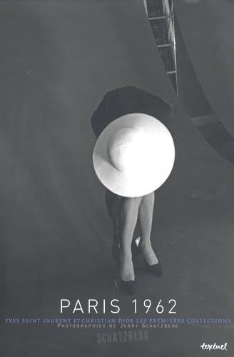 Paris 1962: Yves Saint-Laurent et Christian Dior Les premières collections Books