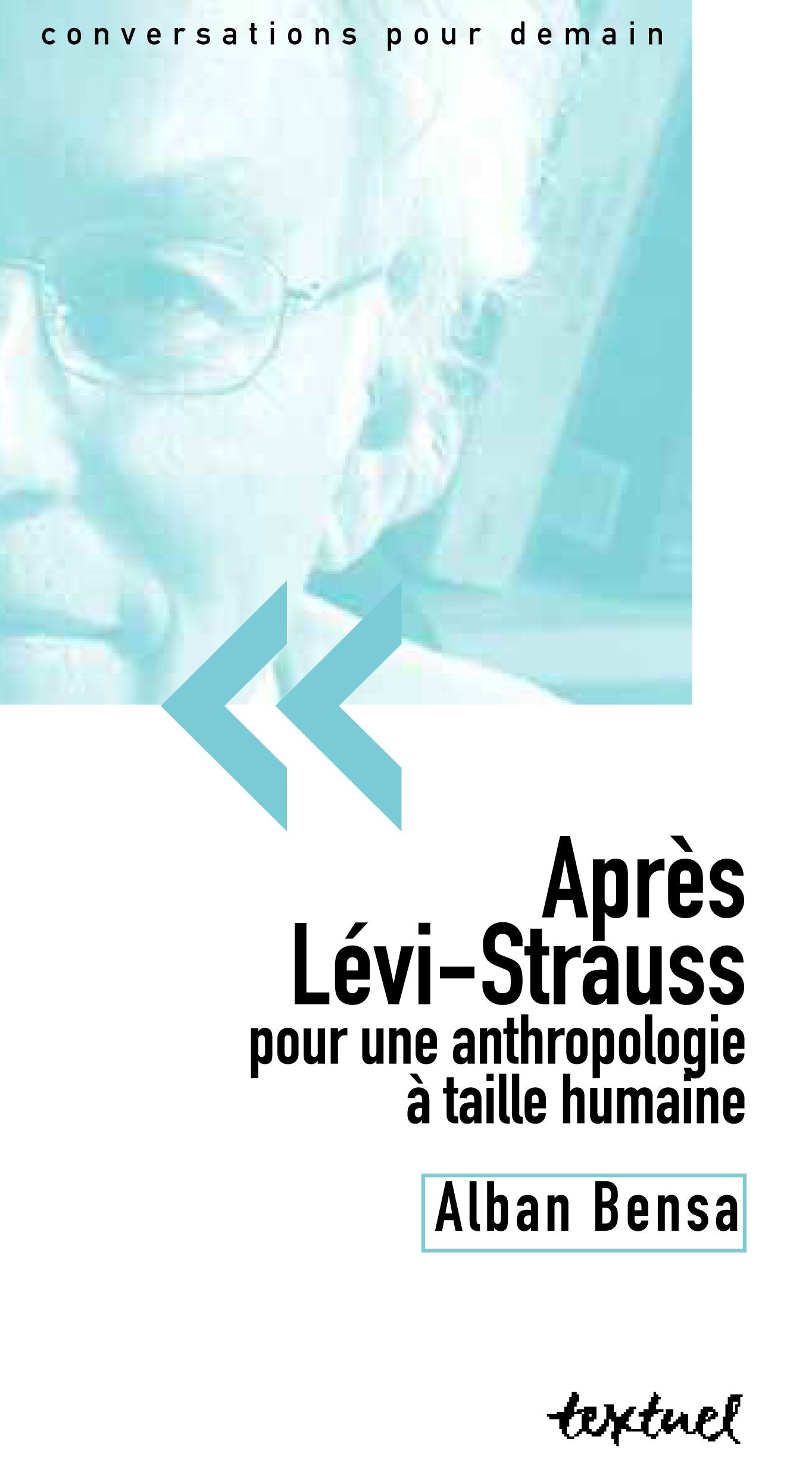 Après lévi-strauss, pour une anthropologie à taille humaine Books