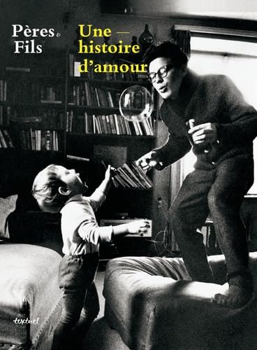 Pères & Fils: Une histoire d'amour book