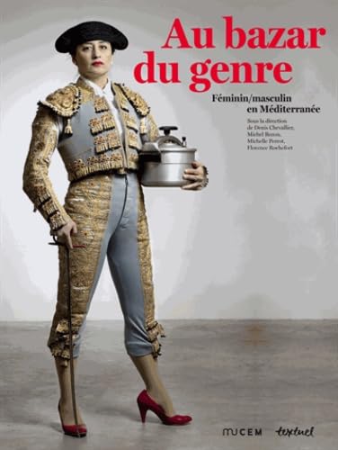 Au bazar du genre: Féminin /masculin en Méditerranée Film, Art & Culture