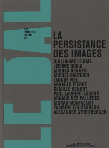 Les carnets du Bal n° 5: La persistance des images book